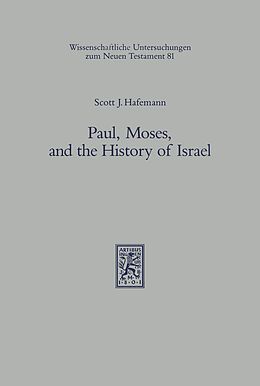 E-Book (pdf) Paul, Moses, and the History of Israel von Scott J. Hafemann