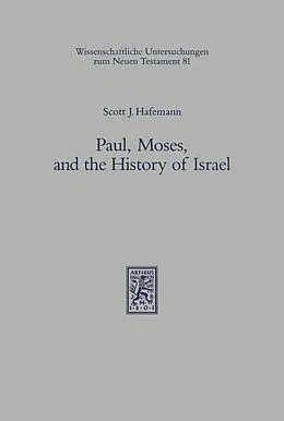 E-Book (pdf) Paul, Moses, and the History of Israel von Scott J. Hafemann