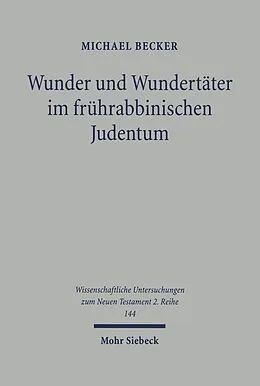 E-Book (pdf) Wunder und Wundertäter im frührabbinischen Judentum von Michael Becker