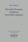 E-Book (pdf) The Early Christians in Ephesus from Paul to Ignatius von Paul Trebilco