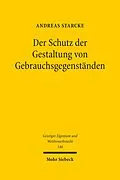 E-Book (pdf) Der Schutz der Gestaltung von Gebrauchsgegenständen von Andreas Starcke