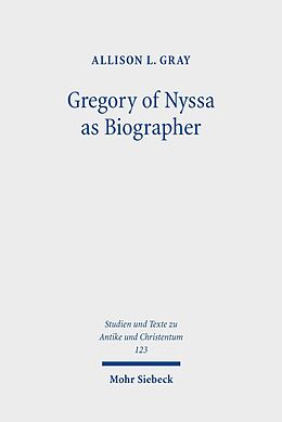 eBook (pdf) Gregory of Nyssa as Biographer de Allison L. Gray