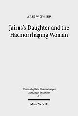 eBook (pdf) Jairus's Daughter and the Haemorrhaging Woman de Arie W. Zwiep