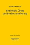 E-Book (pdf) Betriebliche Übung und Betriebsvereinbarung von Joachim Wenning
