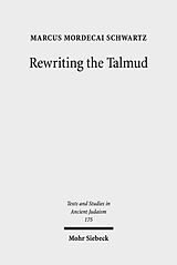 eBook (pdf) Rewriting the Talmud de Marcus Mordecai Schwartz