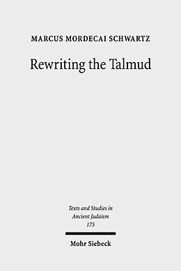 eBook (pdf) Rewriting the Talmud de Marcus Mordecai Schwartz