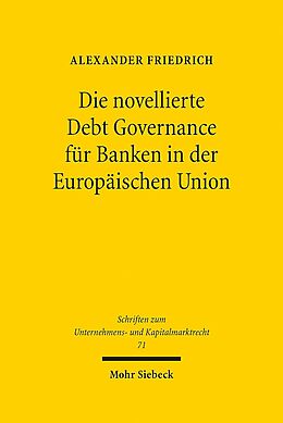 Leinen-Einband Die novellierte Debt Governance für Banken in der Europäischen Union von Alexander Friedrich