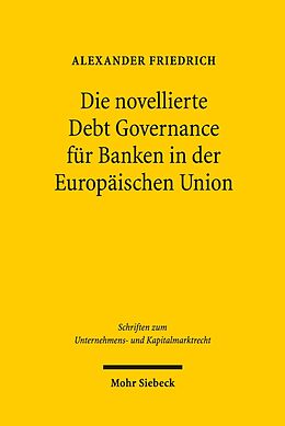 E-Book (pdf) Die novellierte Debt Governance für Banken in der Europäischen Union von Alexander Friedrich