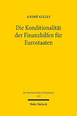 Kartonierter Einband Die Konditionalität der Finanzhilfen für Eurostaaten von André Gilles