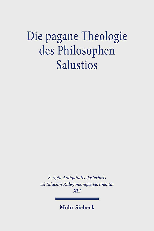 Die pagane Theologie des Philosophen Salustios