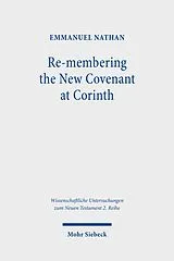 E-Book (pdf) Re-membering the New Covenant at Corinth von Emmanuel Nathan