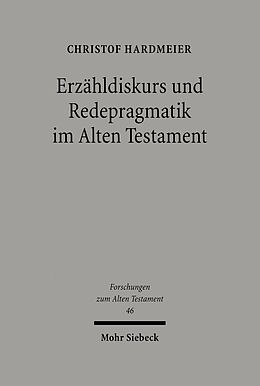 E-Book (pdf) Erzähldiskurs und Redepragmatik im Alten Testament von Christof Hardmeier