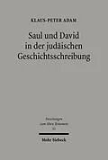 E-Book (pdf) Saul und David in der judäischen Geschichtsschreibung von Klaus-Peter Adam