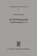 E-Book (pdf) Die Weisheitsgestalt in Proverbien 1-9 von Gerlinde Baumann