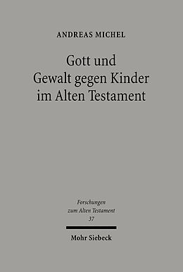 E-Book (pdf) Gott und Gewalt gegen Kinder im Alten Testament von Andreas Michel