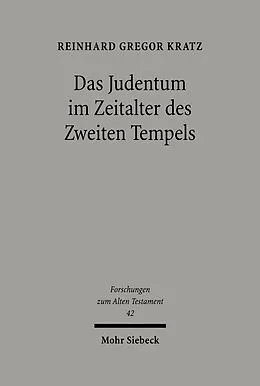 E-Book (pdf) Das Judentum im Zeitalter des Zweiten Tempels von Reinhard Gregor Kratz