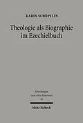 E-Book (pdf) Theologie als Biographie im Ezechielbuch von Karin Schöpflin