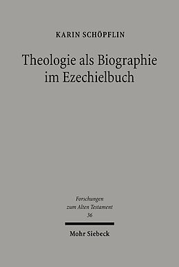 E-Book (pdf) Theologie als Biographie im Ezechielbuch von Karin Schöpflin