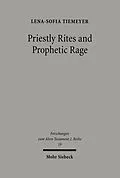 E-Book (pdf) Priestly Rites and Prophetic Rage von Lena-Sofia Tiemeyer