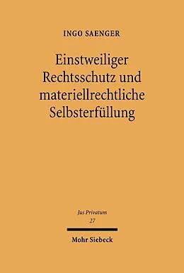 E-Book (pdf) Einstweiliger Rechtsschutz und materiellrechtliche Selbsterfüllung von Ingo Saenger