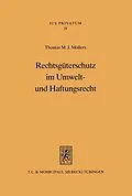 E-Book (pdf) Rechtsgüterschutz im Umwelt- und Haftungsrecht von Thomas M. J. Möllers