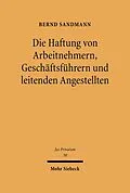 E-Book (pdf) Die Haftung von Arbeitnehmern, Geschäftsführern und leitenden Angestellten von Bernd Sandmann
