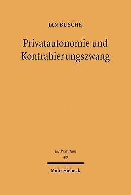 E-Book (pdf) Privatautonomie und Kontrahierungszwang von Jan Busche