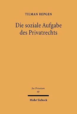 E-Book (pdf) Die soziale Aufgabe des Privatrechts von Tilman Repgen
