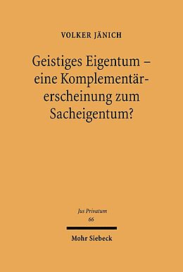 E-Book (pdf) Geistiges Eigentum - eine Komplementärerscheinung zum Sacheigentum? von Volker Jänich