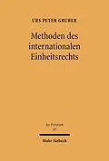 E-Book (pdf) Methoden des internationalen Einheitsrechts von Urs Peter Gruber