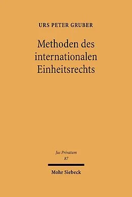 E-Book (pdf) Methoden des internationalen Einheitsrechts von Urs Peter Gruber