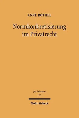E-Book (pdf) Normkonkretisierung im Privatrecht von Anne Röthel