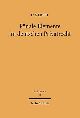 E-Book (pdf) Pönale Elemente im deutschen Privatrecht von Ina Ebert
