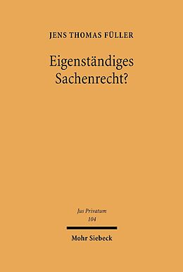 E-Book (pdf) Eigenständiges Sachenrecht? von Jens T. Füller