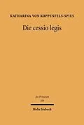 E-Book (pdf) Die cessio legis von Katharina von Koppenfels-Spies