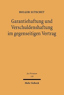 E-Book (pdf) Garantiehaftung und Verschuldenshaftung im gegenseitigen Vertrag von Holger Sutschet