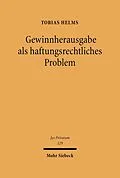 E-Book (pdf) Gewinnherausgabe als haftungsrechtliches Problem von Tobias Helms