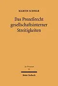 E-Book (pdf) Das Prozeßrecht gesellschaftsinterner Streitigkeiten von Martin Schwab