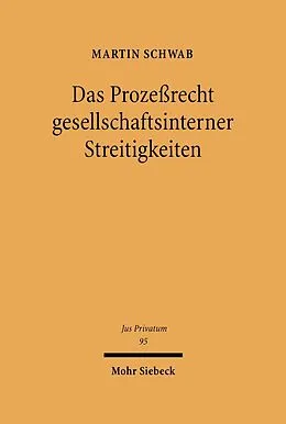 E-Book (pdf) Das Prozeßrecht gesellschaftsinterner Streitigkeiten von Martin Schwab