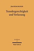E-Book (pdf) Transfergerechtigkeit und Verfassung von Joachim Becker
