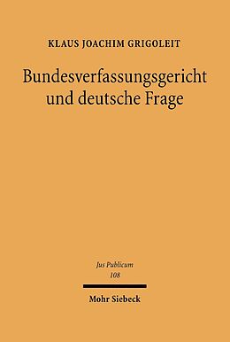 E-Book (pdf) Bundesverfassungsgericht und deutsche Frage von Klaus Joachim Grigoleit