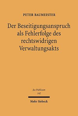 E-Book (pdf) Der Beseitigungsanspruch als Fehlerfolge des rechtswidrigen Verwaltungsakts von Peter Baumeister