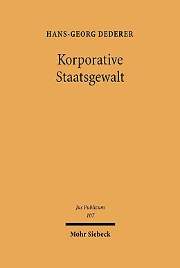 E-Book (pdf) Korporative Staatsgewalt von Hans-Georg Dederer