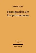 E-Book (pdf) Finanzgewalt in der Kompetenzordnung von Hanno Kube