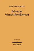 E-Book (pdf) Private im Wirtschaftsvölkerrecht von Rolf Schwartmann