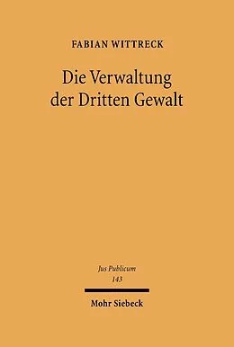 E-Book (pdf) Die Verwaltung der Dritten Gewalt von Fabian Wittreck