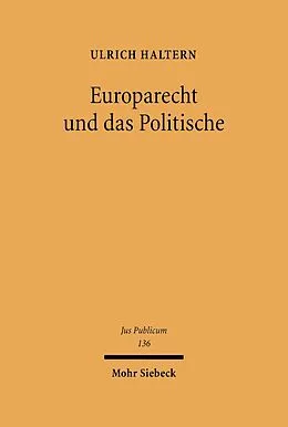 E-Book (pdf) Europarecht und das Politische von Ulrich Haltern