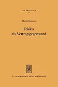 E-Book (pdf) Risiko als Vertragsgegenstand von Martin Henssler