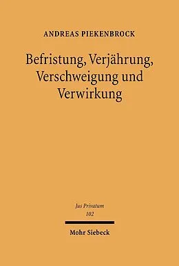 E-Book (pdf) Befristung, Verjährung, Verschweigung und Verwirkung von Andreas Piekenbrock