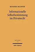 E-Book (pdf) Informationelle Selbstbestimmung im Privatrecht von Benedikt Buchner